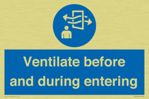 Ventilate before and during entering